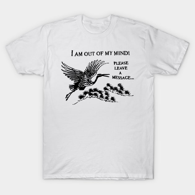 Out Of My Mind T-Shirt by TheCosmicTradingPost